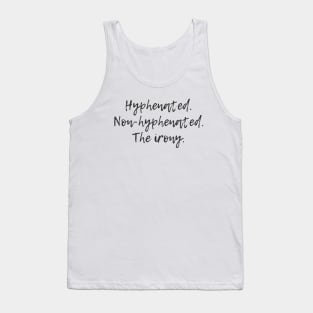 The Irony Tank Top